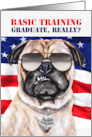 Basic Training Graduate Funny Pug Dog with USA Theme card