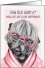 Aunt’s Funny Birthday Pug Dog in Pink Glasses and a Robe card