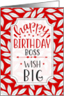 for Boss Birthday Wish Big Red Leafy Botanical Typography card