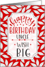 Uncle’s Birthday Wish Big Red Botanical Typography card