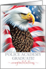 Police Academy Graduate Congratulations Eagle and American Flag card