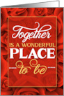 Together is a Wonderful Place to Be Red Roses card