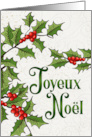 French Language Joyeux Noel Red and Green Holly Berries card