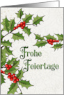 German Christmas Frohe Feiertage Holly and Berries card