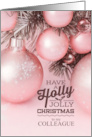 for Female Colleague Pink Holiday Ornaments Holly Jolly card