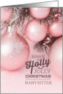 for Babysitter Pink Holiday Ornaments Holly Jolly card