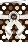 Happy Birthday Chocolate Brown in Bold Polka Dots card