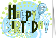 13th Birthday Blue and Green Trendy Typography card