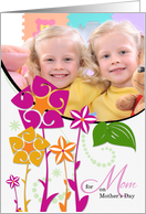 for Mom on Mother’s Day Fun Floral Custom Photo card