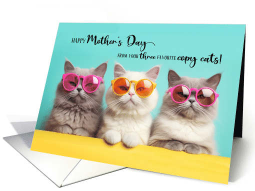 from Triplets on Mother's Day Three Cute Cats in Sunglasses card