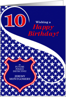 10th Birthday Law Enforcement Theme with Custom Text card
