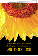 for Friend Encouragement Sunflower You Are Not Alone card