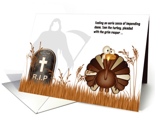 Funny Thanksgiving Grim Reaper and Tom Turkey's Adventures card