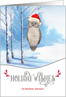 for Grandson Holiday Wishes Woodland Owl with Name card