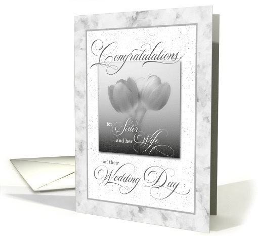 for Sister and her New Wife Wedding Congratulations Silver Tulips card