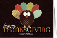 for Cousin Custom Name Thanksgiving Patchwork Turkey card