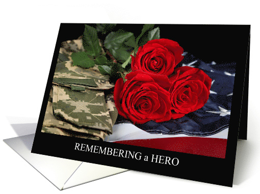 Remembering a Hero Military Uniform American Flag and Red Roses card