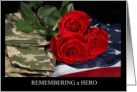 Remembering a Hero Military Uniform American Flag and Red Roses card