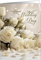 for Granddaughter on Her Wedding Day White Rose Elegance card