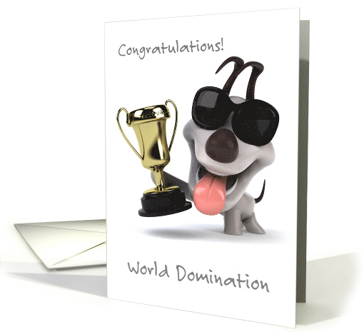 Dog Competition Congratulations Funny World Domination card (1334676)