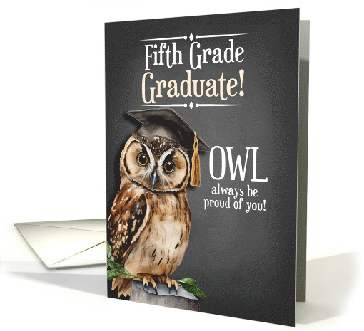 5th Grade Graduate Chalkboard OWL Always be Proud of You card