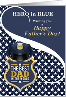 Police Officer Father’s Day Best Dad in the World card