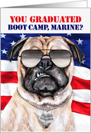 Marine Boot Camp Graduate Funny Grumpy Pug Dog card