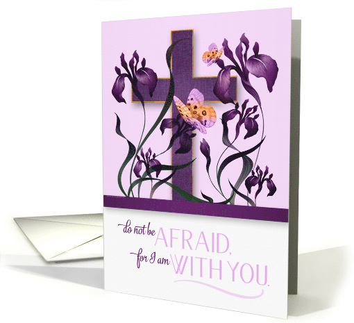 Isaiah 41 Religious Encouragement with Cross and Purple Iris card
