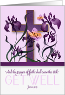 Get Well James 5 Religious Cross and Purple Iris Garden card