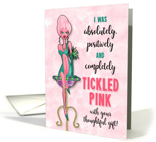 Tickled Pink Thank You for the Gift Fun Play on Words card (1486322)
