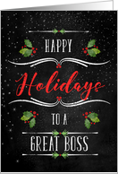 for Boss Happy Holidays Chalkboard and Holly Theme card