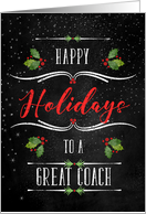 for Coach Happy Holidays Chalkboard and Holly Theme card