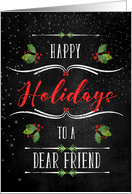 for Friend Happy Holidays Chalkboard and Holly card