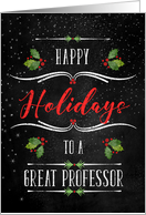 for Professor Happy Holidays Chalkboard and Holly card