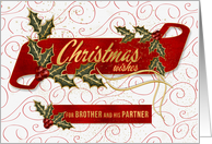 for Brother and his Partner Christmas Wishes Holly and Berries card