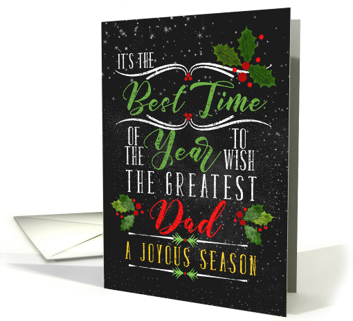for Dad Best Time of the Year Christmas Chalkboard and Holly card