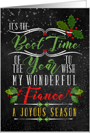 for Fiance Best Time of the Year Christmas Chalkboard and Holly card