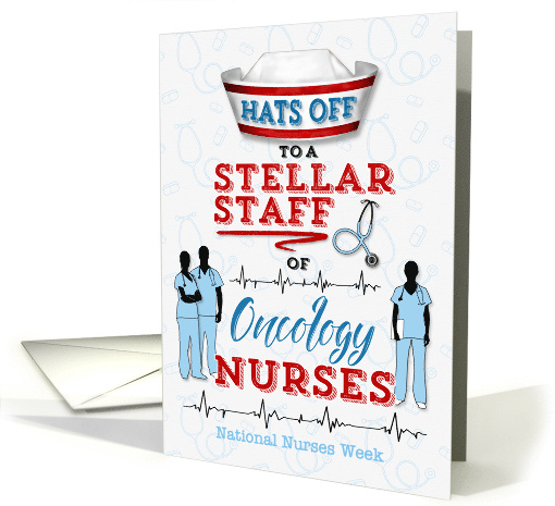 Oncology Nursing Staff Hats Off for National Nurses Week card