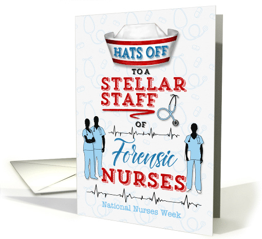 Forensic Nursing Staff Hats Off for National Nurses Week card
