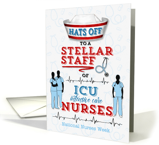 Hats Off to ICU Nurses on National Nurses Week card (1517484)