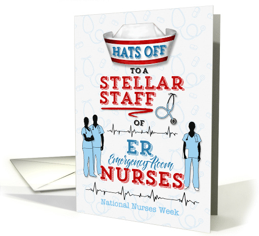 Hats Off to Emergency Room Nurses on National Nurses Week card