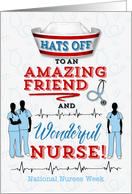 for Friend on National Nurses Week Hats Off card