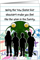 Foster Child Encouragement with Alien Humor for Younger Kids card