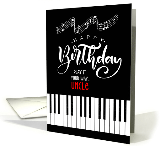 Uncle's Birthday Music Theme Piano Keys card (1527062)