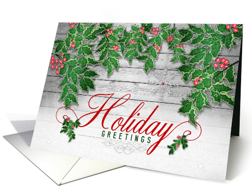 Business Holiday Greetings Wood Look with Holly Leaves card (1541396)