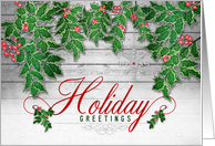 Business Holiday Greetings Wood Look with Holly Leaves card