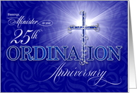 for Minister 25th Ordination Anniversary Blue Christian Cross card