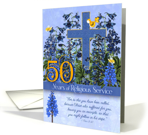 50 Years of Religious Service Larkspur Garden One Peter 2 line 21 card
