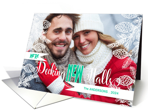 Decking NEW Halls New Address Christmas Photo with Pines card