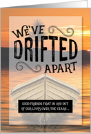 We’ve Drifted Apart Missing You Friendship Nautiical Theme card